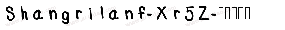 Shangrilanf-Xr5Z字体转换
