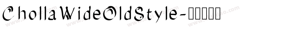 ChollaWideOldStyle字体转换