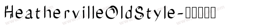 HeathervilleOldStyle字体转换