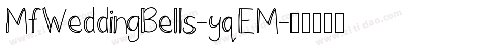 MfWeddingBells-yqEM字体转换
