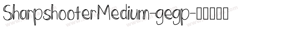 SharpshooterMedium-gegp字体转换