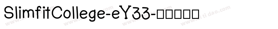 SlimfitCollege-eY33字体转换