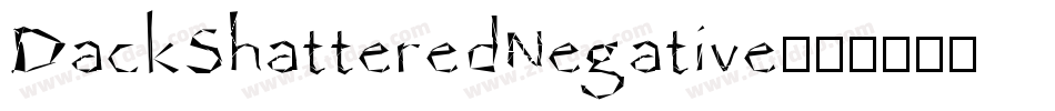 DackShatteredNegative字体转换