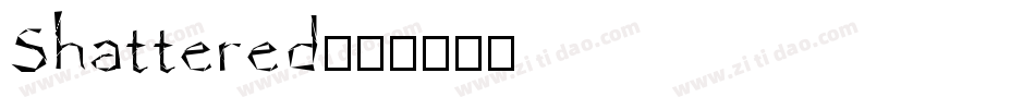 Shattered字体转换