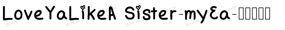 LoveYaLikeASister-myEa字体转换