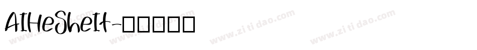 AIHeSheIt字体转换
