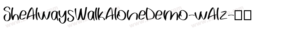 SheAlwaysWalkAloneDemo-wAlz字体转换