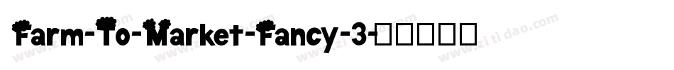 Farm-To-Market-Fancy-3字体转换