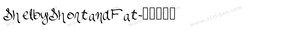 ShelbyShortandFat字体转换