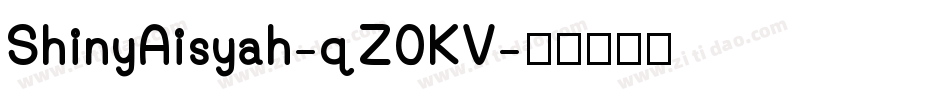 ShinyAisyah-qZ0KV字体转换