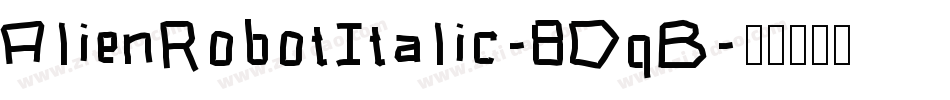 AlienRobotItalic-8DqB字体转换
