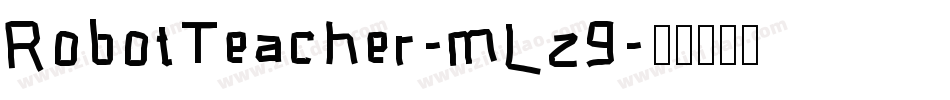 RobotTeacher-mLz9字体转换