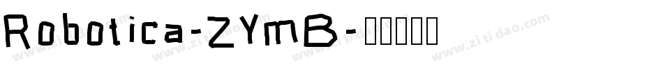 Robotica-ZYmB字体转换
