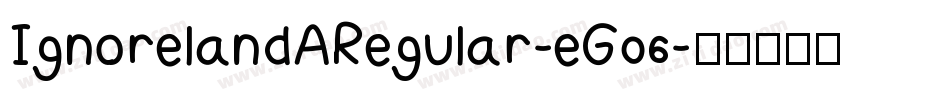 IgnorelandARegular-eG06字体转换