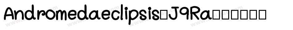 Andromedaeclipsis-J9Ra字体转换