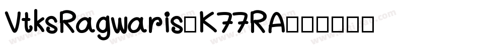 VtksRagwaris-K77RA字体转换