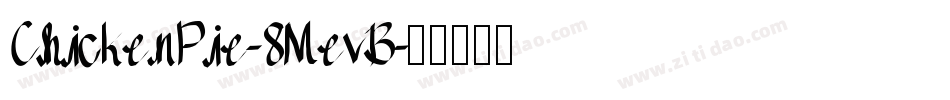 ChickenPie-8MevB字体转换