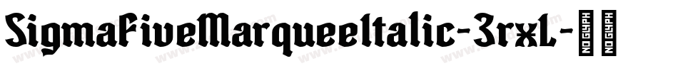 SigmaFiveMarqueeItalic-3rxL字体转换