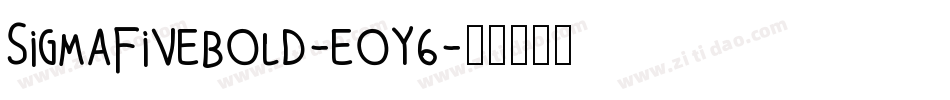 SigmaFiveBold-eOy6字体转换