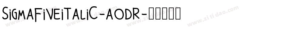 SigmaFiveItalic-aODR字体转换