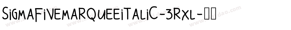 SigmaFiveMarqueeItalic-3rxL字体转换