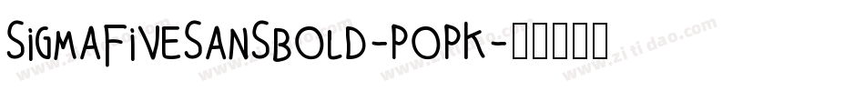 SigmaFiveSansBold-pOpK字体转换