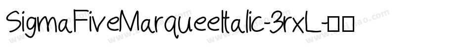 SigmaFiveMarqueeItalic-3rxL字体转换