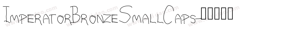 ImperatorBronzeSmallCaps字体转换