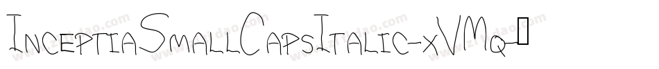 InceptiaSmallCapsItalic-xVMq字体转换