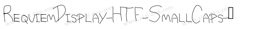 RequiemDisplay-HTF-SmallCaps字体转换