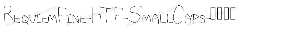 RequiemFine-HTF-SmallCaps字体转换