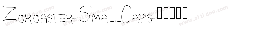 Zoroaster-SmallCaps字体转换