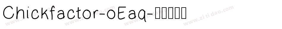 Chickfactor-oEaq字体转换