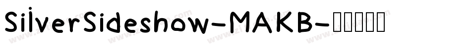 SilverSideshow-MAKB字体转换