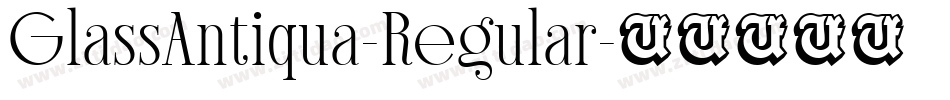 GlassAntiqua-Regular字体转换