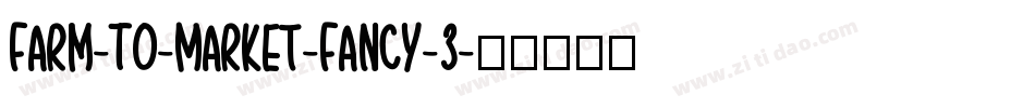 Farm-To-Market-Fancy-3字体转换