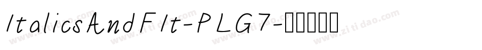 ItalicsAndFIt-PLG7字体转换