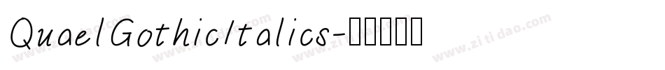 QuaelGothicItalics字体转换