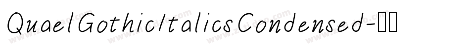 QuaelGothicItalicsCondensed字体转换