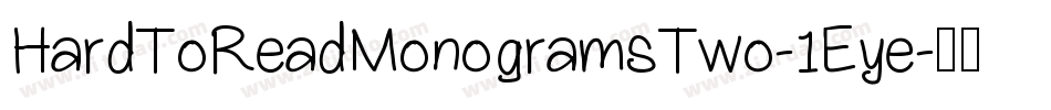HardToReadMonogramsTwo-1Eye字体转换