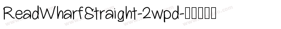 ReadWharfStraight-2wpd字体转换