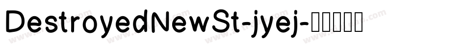 DestroyedNewSt-jyej字体转换