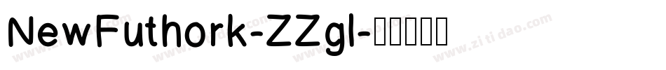 NewFuthork-ZZgl字体转换