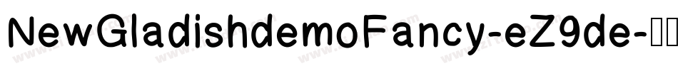 NewGladishdemoFancy-eZ9de字体转换