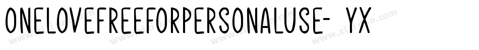 OneloveFreeForPersonalUse-6Yx5g字体转换