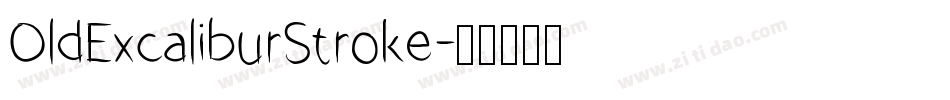 OldExcaliburStroke字体转换