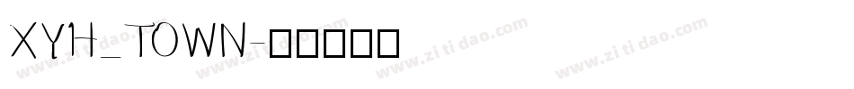 XYH_TOWN字体转换