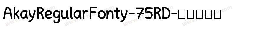 AkayRegularFonty-75RD字体转换