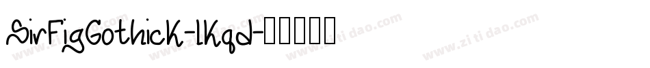 SirFigGothick-lKqd字体转换