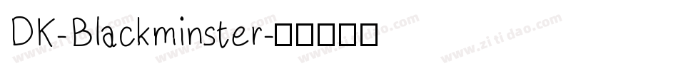 DK-Blackminster字体转换